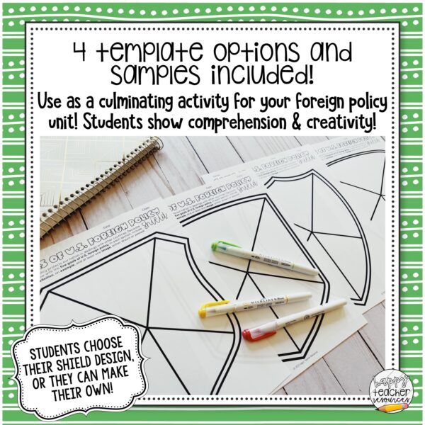 Foreign Policy Shield thumbnail, text reads, "4 template options and samples included! Use as a culminating activity for your foreign policy unit. Students show comprehension and creativity."