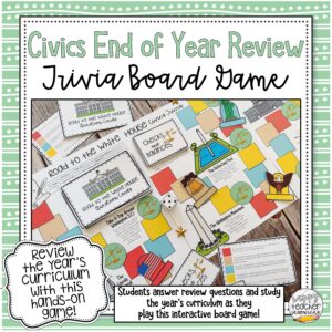 Civics End of Year Review Board Game thumbnail says "Students answer review questions and study the year's curriculum as they play this interactive board game!"