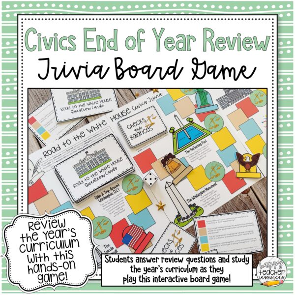 Civics End of Year Review Board Game thumbnail says "Students answer review questions and study the year's curriculum as they play this interactive board game!"