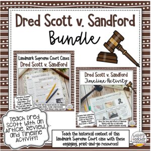 Landmark Supreme Court Cases: Dred Scott v. Sandford BUNDLE for Civics & History