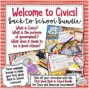 Civics Back to School Bundle thumbnail says, "Welcome to Civics! Three engaging lessons to make your First Week Back to School a breeze!"